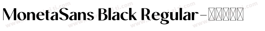 MonetaSans Black Regular字体转换